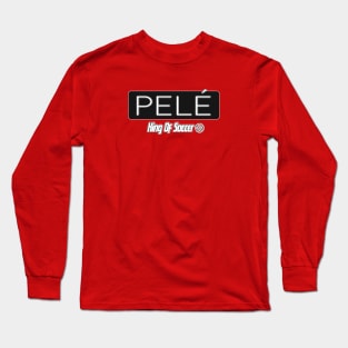 Pelé: King of Soccer Long Sleeve T-Shirt